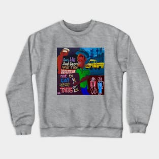 Street Taco Crewneck Sweatshirt